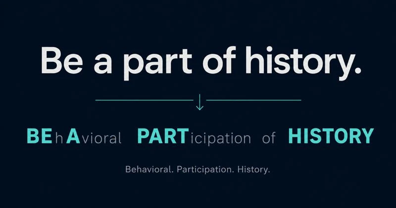 The phrase 'Be a part of history' rendered twice -- once plainly, once with hidden architectural letters highlighted in teal